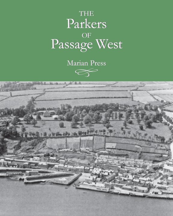 Visualizza The Parkers of Passage West di Marian Press