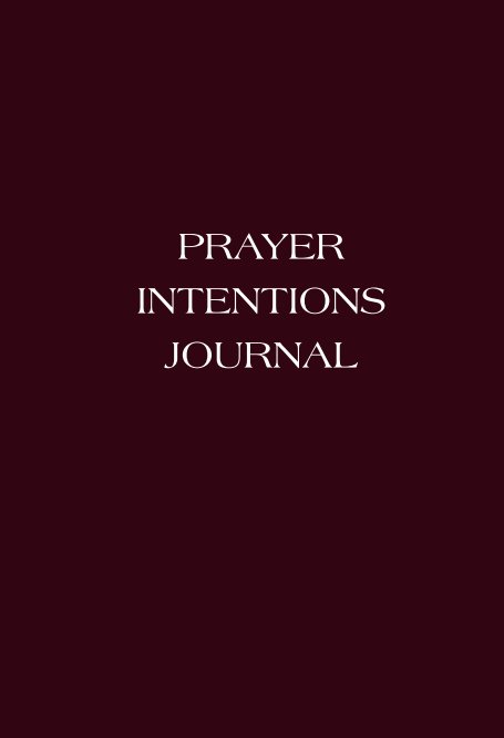 View Prayer Intentions Journal by Tammy Ichinotsubo-Ezzi