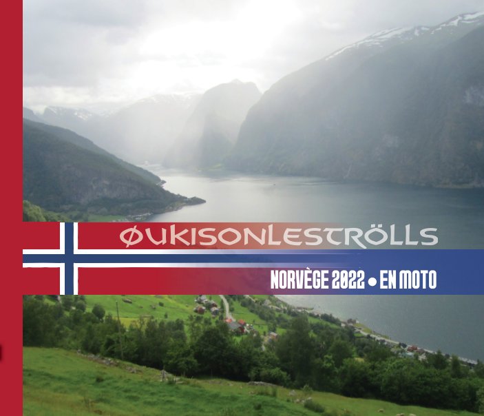 Visualizza Norvège en moto. Juillet 2022 di FREDERICK LORIOT