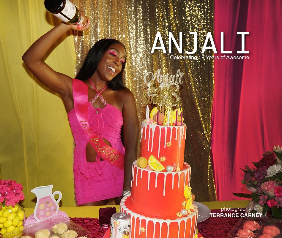 View Anjali:Celebrating 18 Years of Awesome by Terrance Carney