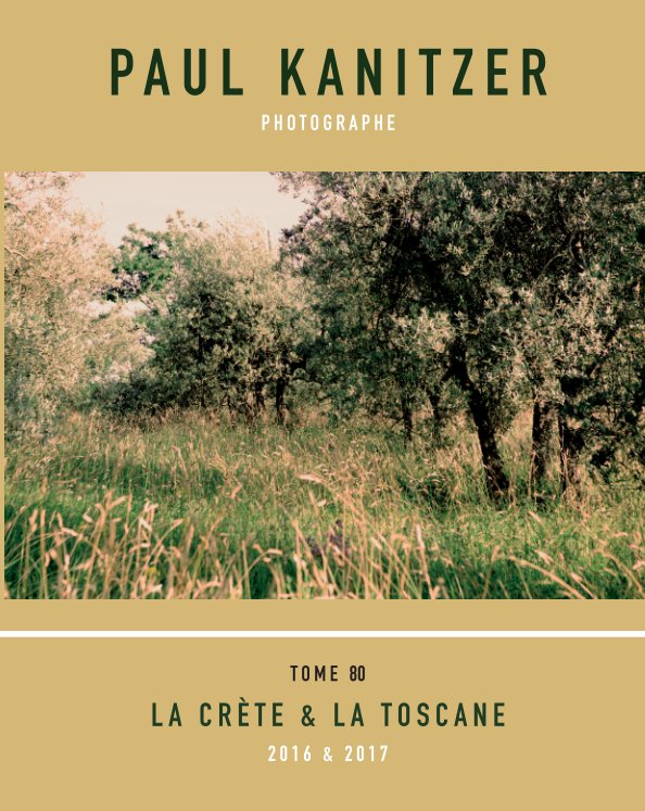 Ver T80 Crète et Toscane. 2017-2018 por Paul Kanitzer