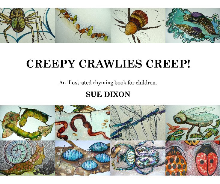 Bekijk CREEPY CRAWLIES CREEP! op SUE DIXON