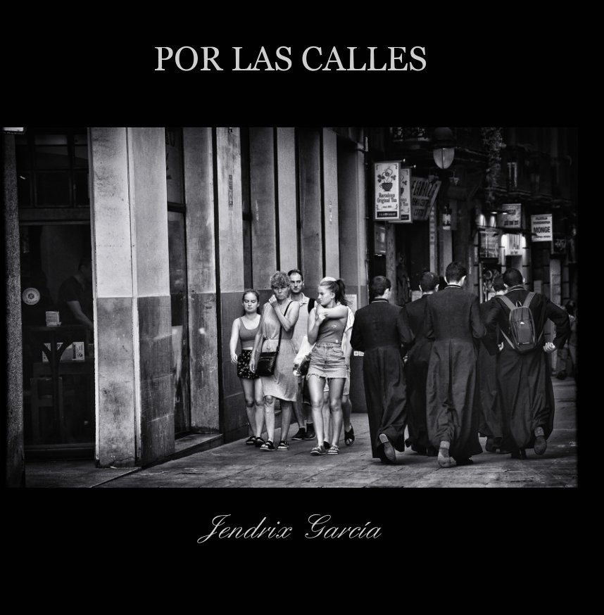 Ver Por la calle por JendrIx García