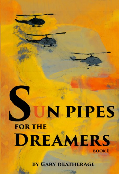 View Sun Pipes for the Dreamers by Gary Deatherage