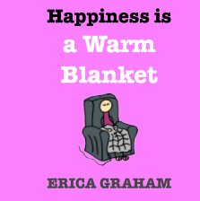Happiness Is A Warm Blanket book cover