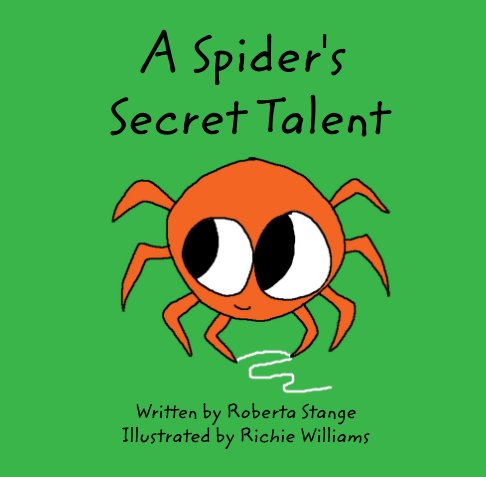 View A Spider's Secret Talent by Roberta Stange