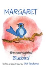 Margaret The Nearsighted Bluebird book cover
