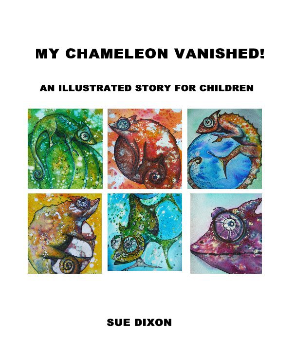 View MY CHAMELEON VANISHED! by SUE DIXON