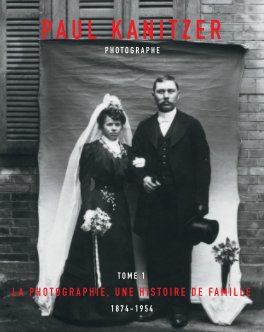 T1 La photographie, une histoire de famille. 1874-1954 book cover