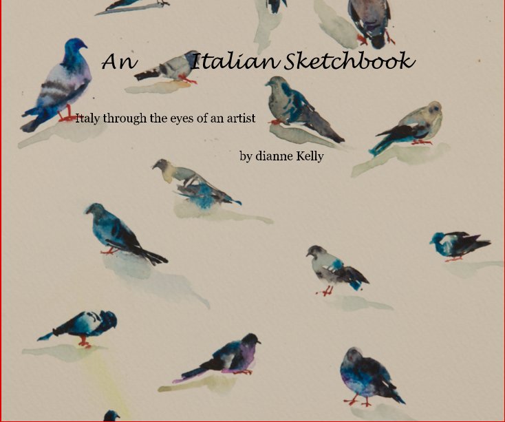 View An Italian Sketchbook by dianne Kelly