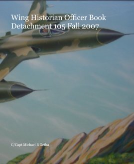 Wing Historian Officer BookDetachment 105 Fall 2007 book cover
