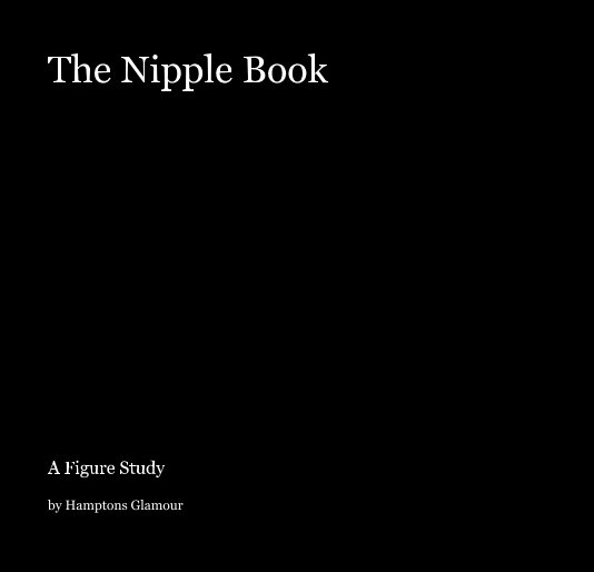 Ver The Nipple Book por Hamptons Glamour