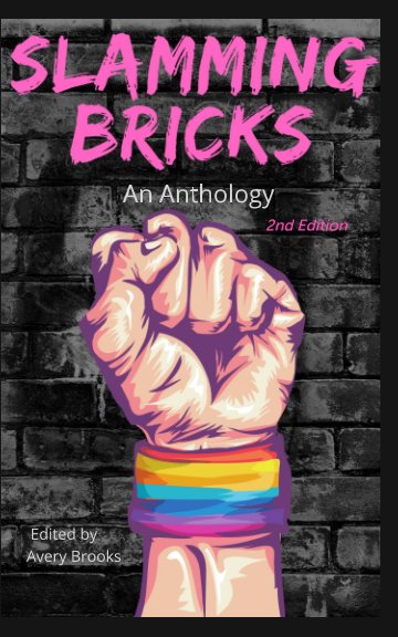 View Slamming Bricks: An Anthology 2nd Edition by Avery Brooks (Ed.)