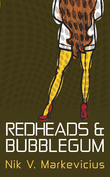Visualizza Redheads & Bubblegum di Nik V. Markevicius