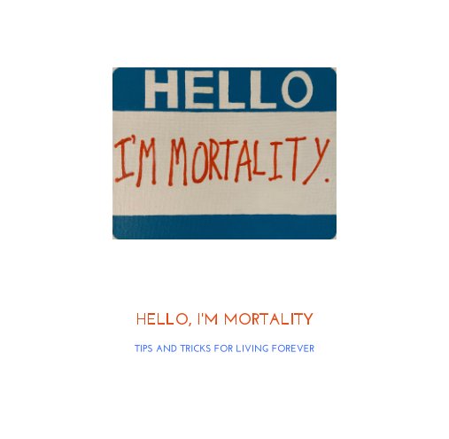 View Hello, I'm Mortality by Jim Ockuly