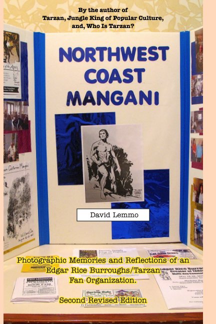 Ver Northwest Coast Mangani. Photographic Memories and Reflections of an Edgar Rice Burroughs/Tarzan Fan Organization. por David Lemmo