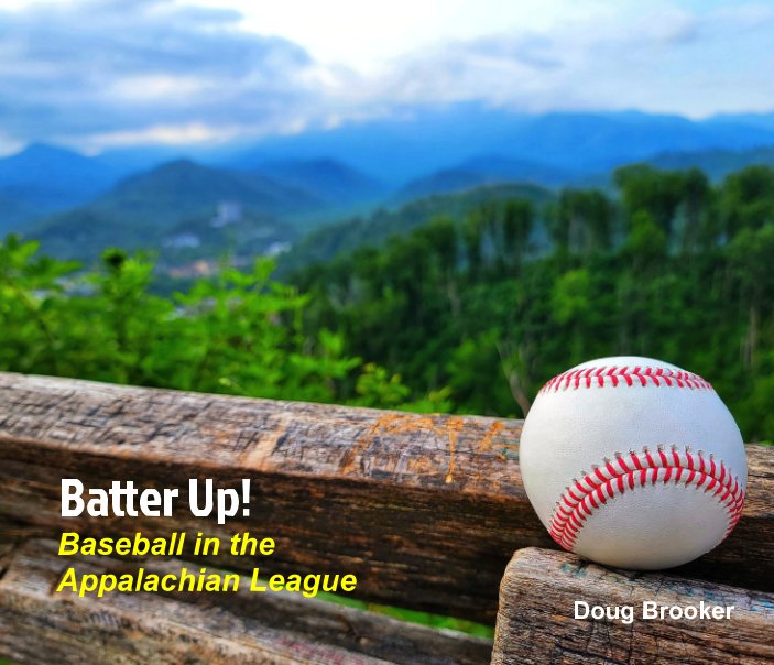 Ver Batter Up!  Baseball in The Appalachian League por Doug Brooker