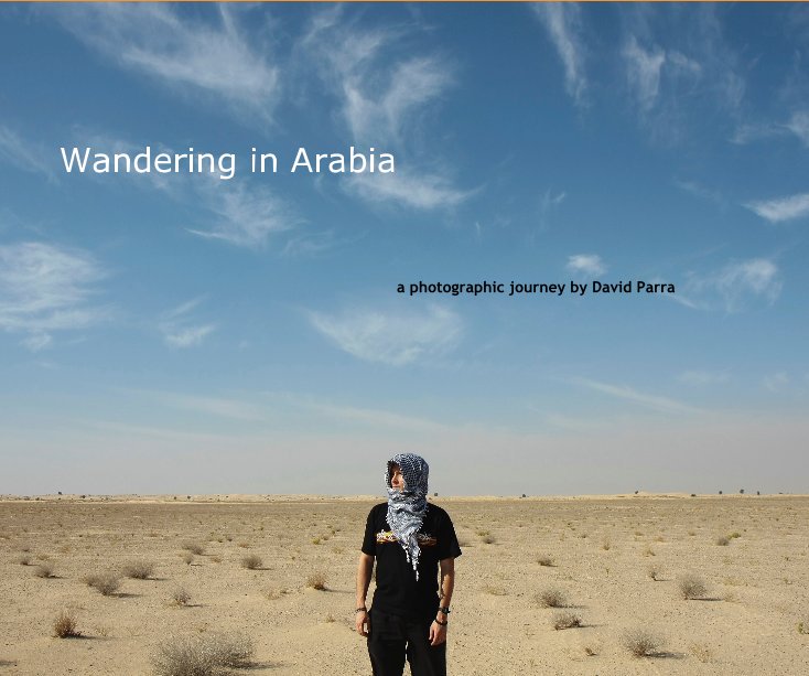 View Wandering in Arabia by David Parra