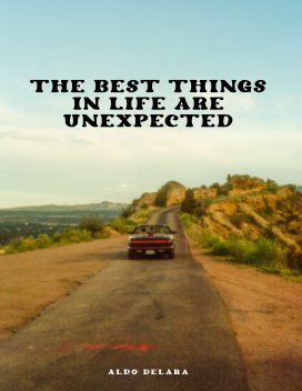 The Best Things In Life Are Unexpected book cover
