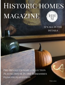 Historic Homes Magazine: Fall 2022 book cover