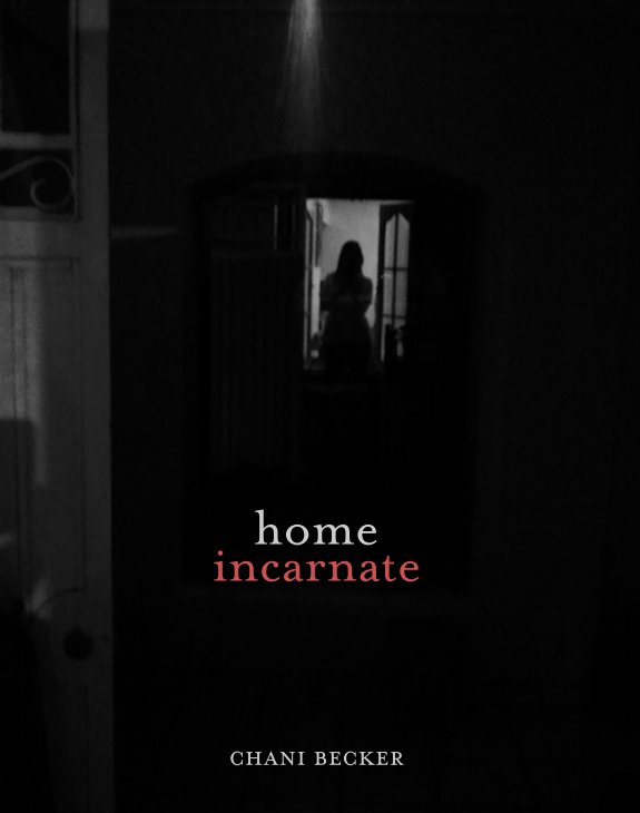 View Home Incarnate by Chani Becker