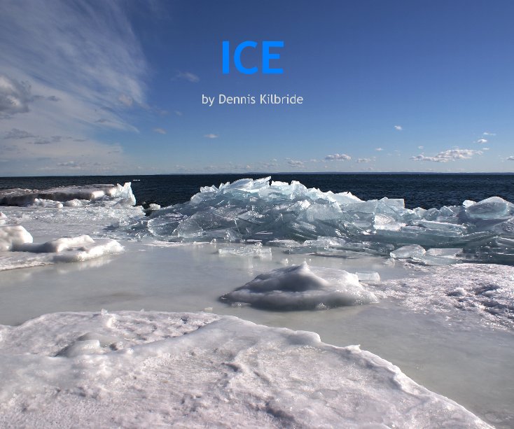 View ICE by Dennis Kilbride