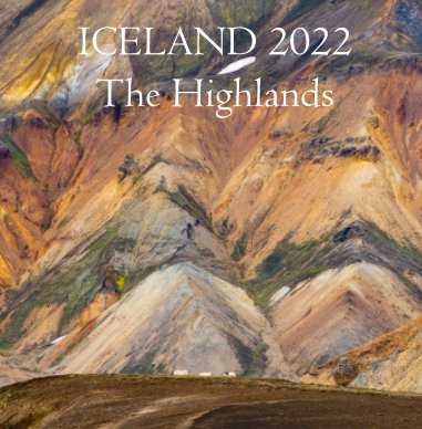 Iceland 2022 - The Highlands book cover