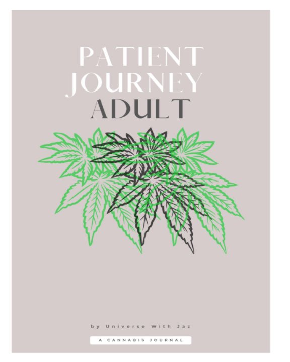 Bekijk Patient Journey: Adult Cannabis Tracker op UNIVERSE WITH JAZ