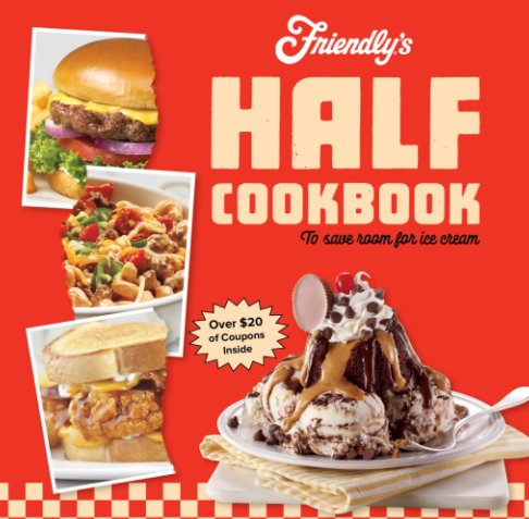 View Friendly's® Half Cookbook by Friendly's Restaurants
