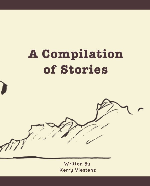 Bekijk A Compilation of Stories Written By Kerry Viestenz op Kerry Viestenz