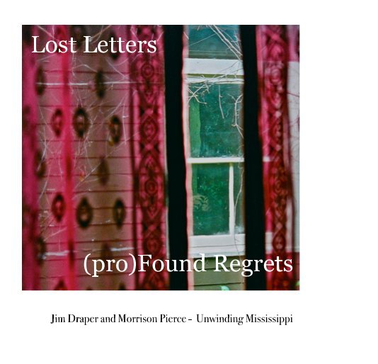View Lost Letters (pro)Found Regrets by Jefree Shalev