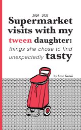 Supermarket visits with my tween daughter book cover