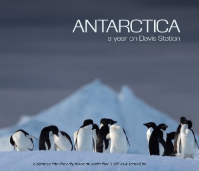 Antarctica: a year on Davis Station book cover