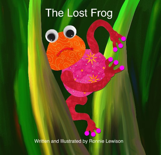 View The Lost Frog by Written and Illustrated by Ronnie Lewison