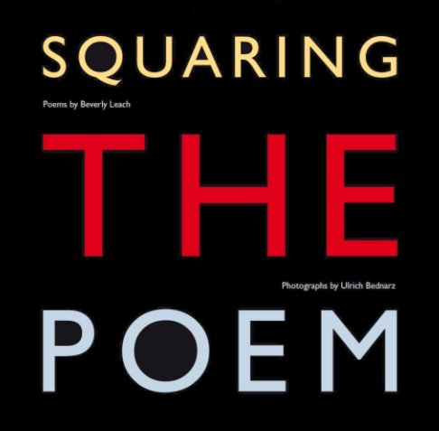 View Squaring the Poem by Beverly Leach, Ulrich Bednarz