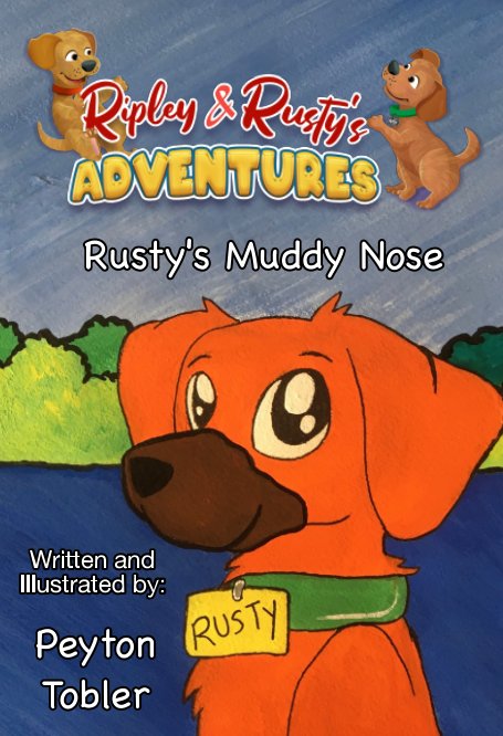 View Rusty's Muddy Nose by Peyton Tobler