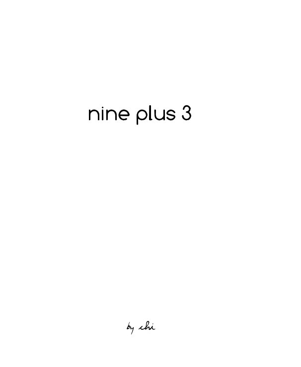 View nine plus 3 by chi