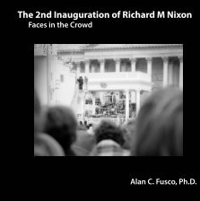 The 2nd Inauguration of Richard M Nixon book cover