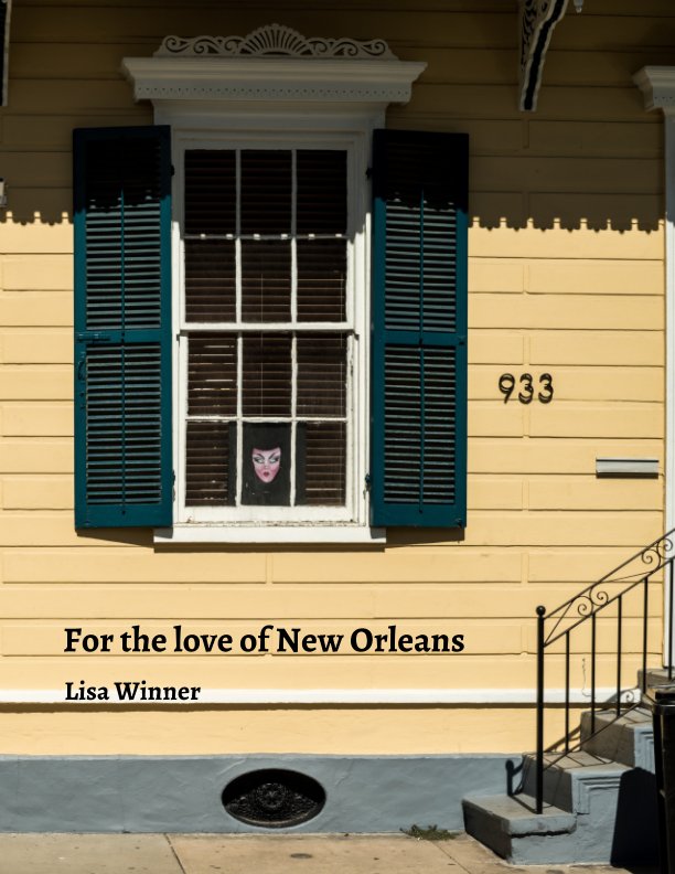 View For the love of New Orleans by Lisa Winner