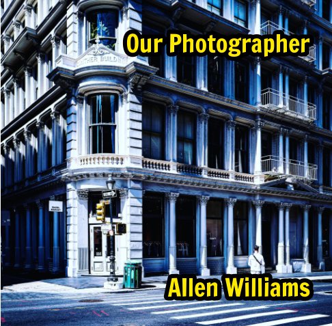 Visualizza Our Photographer di Allen Williams