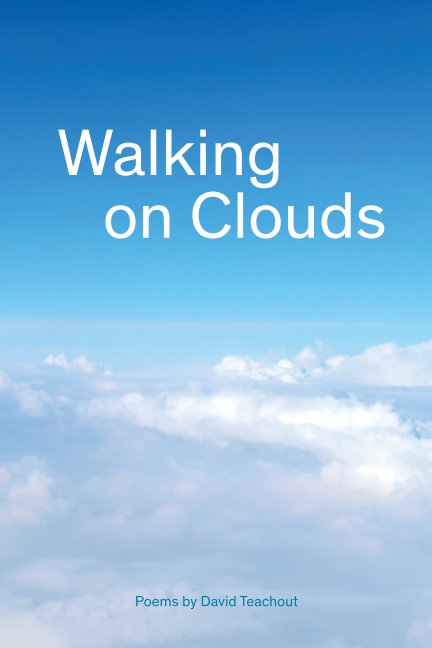 View Walking On Clouds by David Teachout