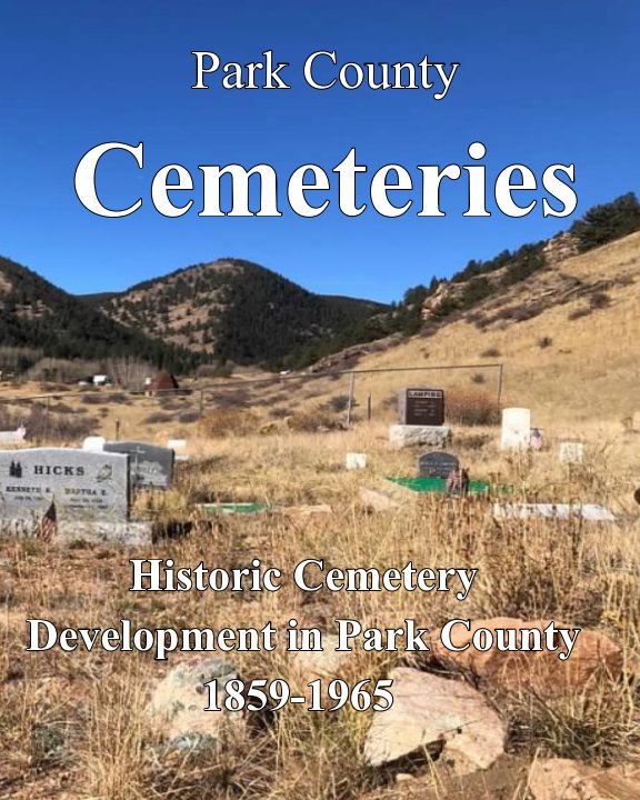 Ver Historic Cemeteries - Park County, CO por Jim Sapp