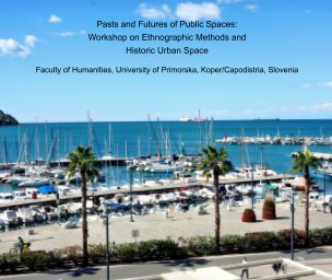 Past and Futures of Public Spaces: workshop on Ethnographic Methods and Historic Urban Space book cover