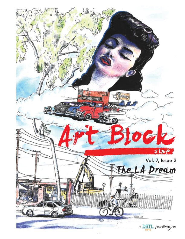 Ver The LA Dream: Art Block Zine; Vol. 7, Issue 2 por DSTL Arts
