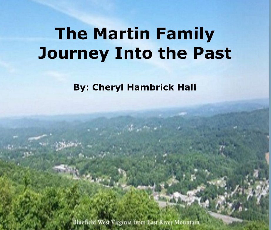 View The Martin Family
Journey Into the Past

By: Cheryl Hambrick Hall by Cheryl Hambrick Hall