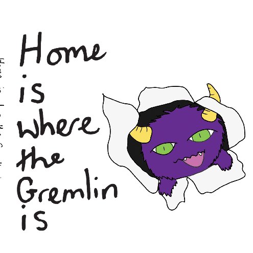 View Home is where the Gremlin is!!! by Phillip Clegg