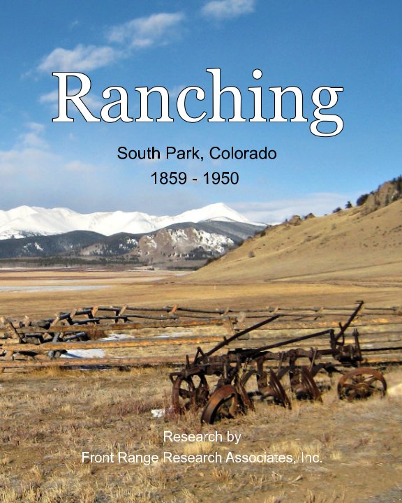 View The History of Ranching in South Park, Colorado, 1859-1950 by Jim Sapp