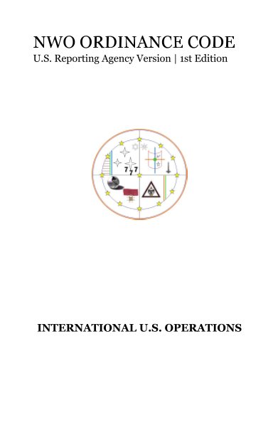 NWO ORDINANCE CODE U. S. Reporting Agency Version  1st Edition nach INTERNATIONAL US OPERATIONS anzeigen