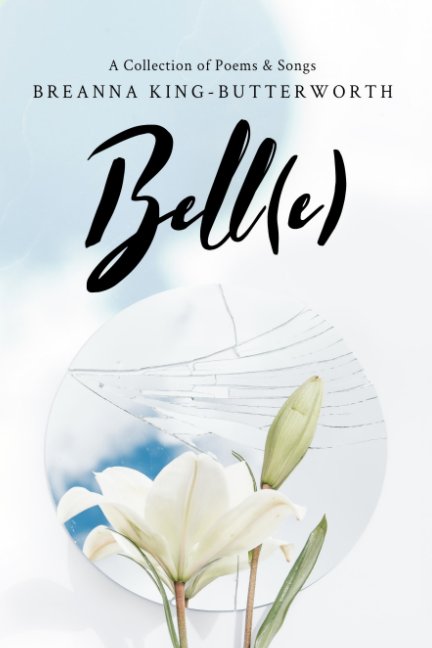 View Bell(e) by Breanna King-Butterworth