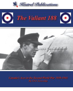The Valiant 188 - Canada's Aces in the Second World War book cover